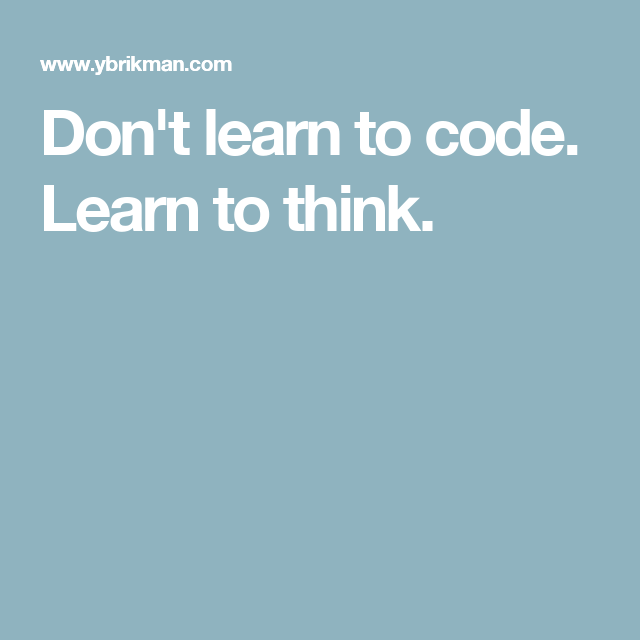 Code vs. Think