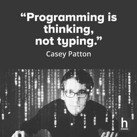 Quote: Programming is Thinking, not Typing